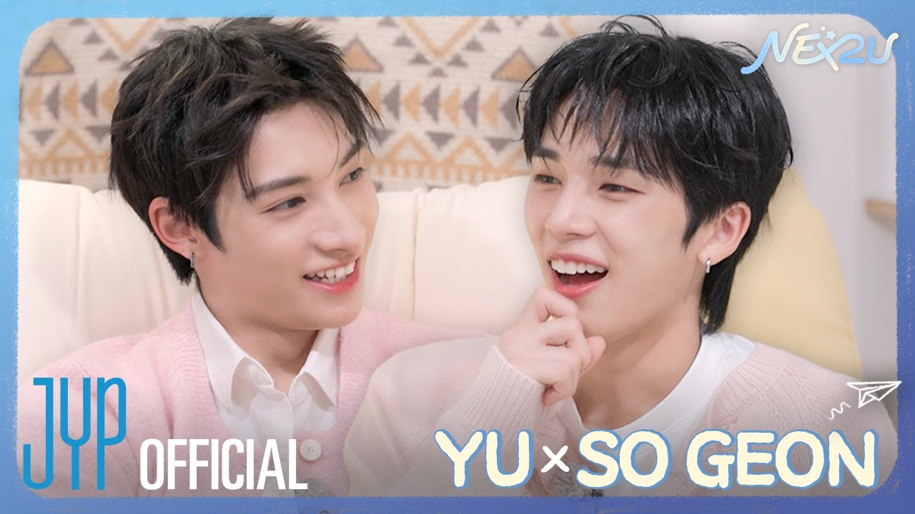 [NEX2U(넥투유)] EP.01 YU x SO GEON
