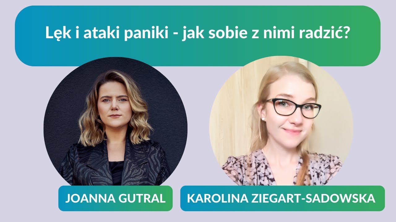 Lęk i ataki paniki - jak sobie z nimi radzić?