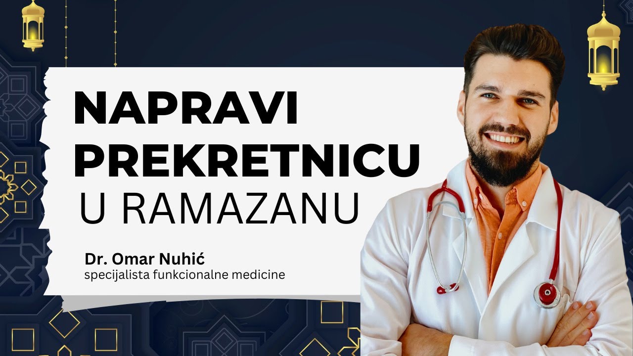 dr. Omar Nuhić - Napravi prekretnicu u ramazanu!