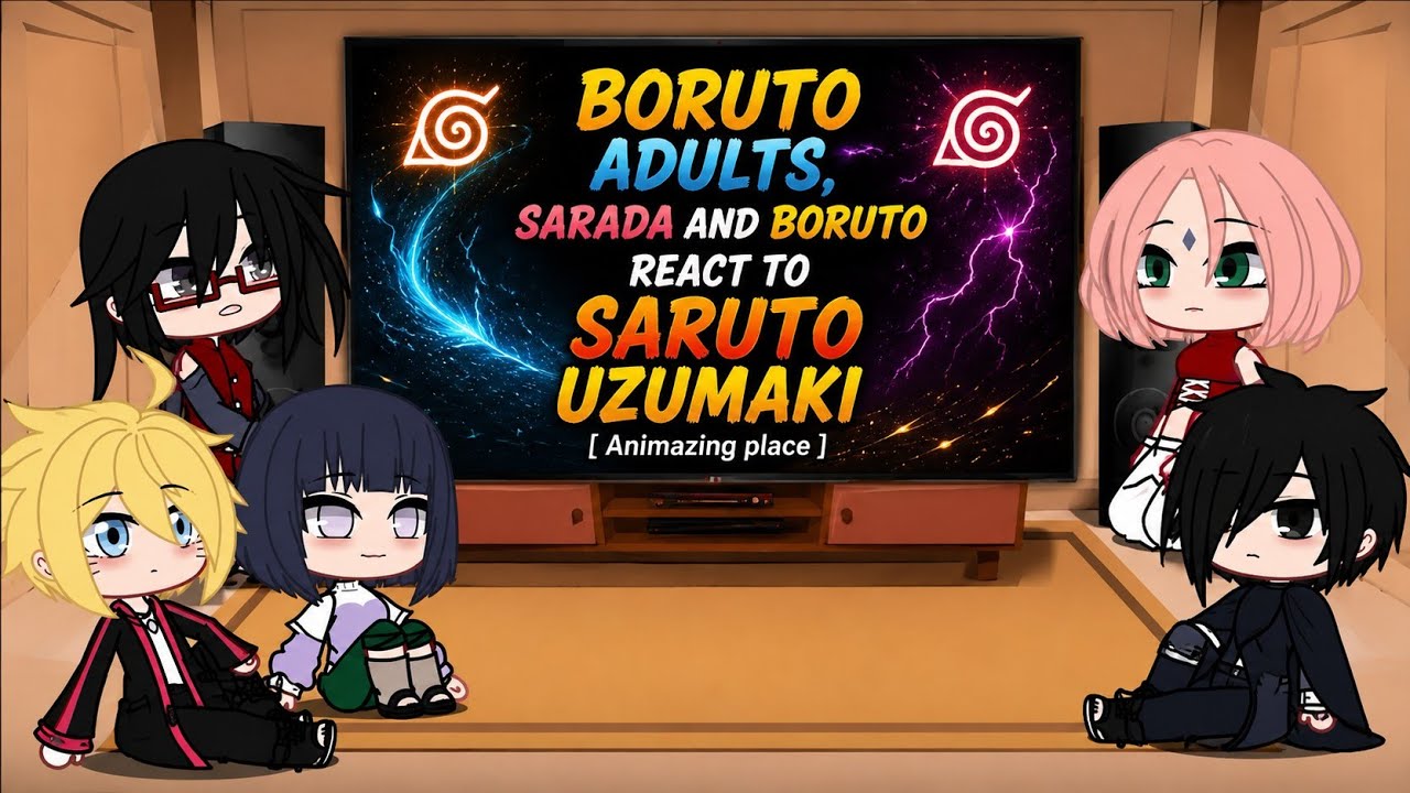 🐻‍❄️🐼 BORUTO ADULTS + SARADA AND BORUTO , REACT TO  SARUTO UZUMAKI , [BORUSARA] FULL HD 60fps  🐼🐻‍❄️