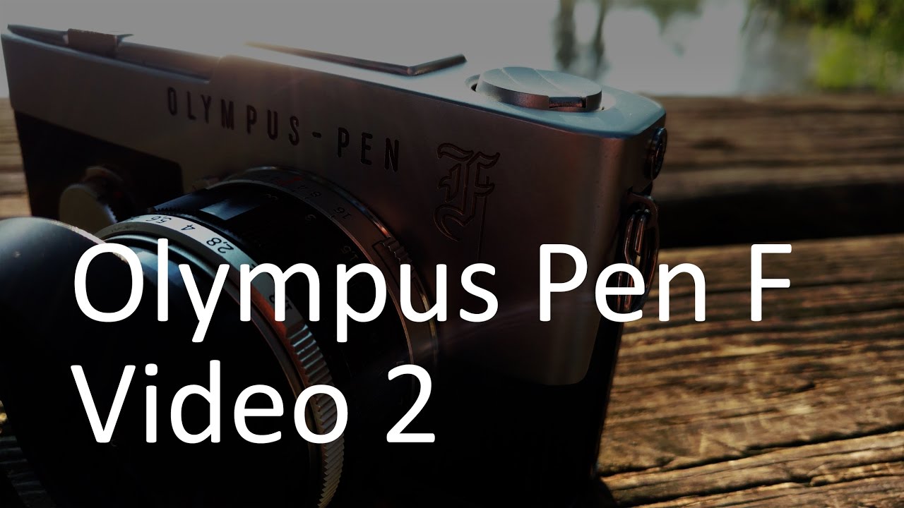 Olympus Pen F Video Manual 2 of 2