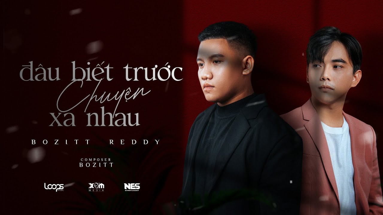 Đ&acirc;u Biết Trước Chuyện Xa Nhau  - Bozitt & Reddy | Official Lyrics Video  (Track 3 From Ep 