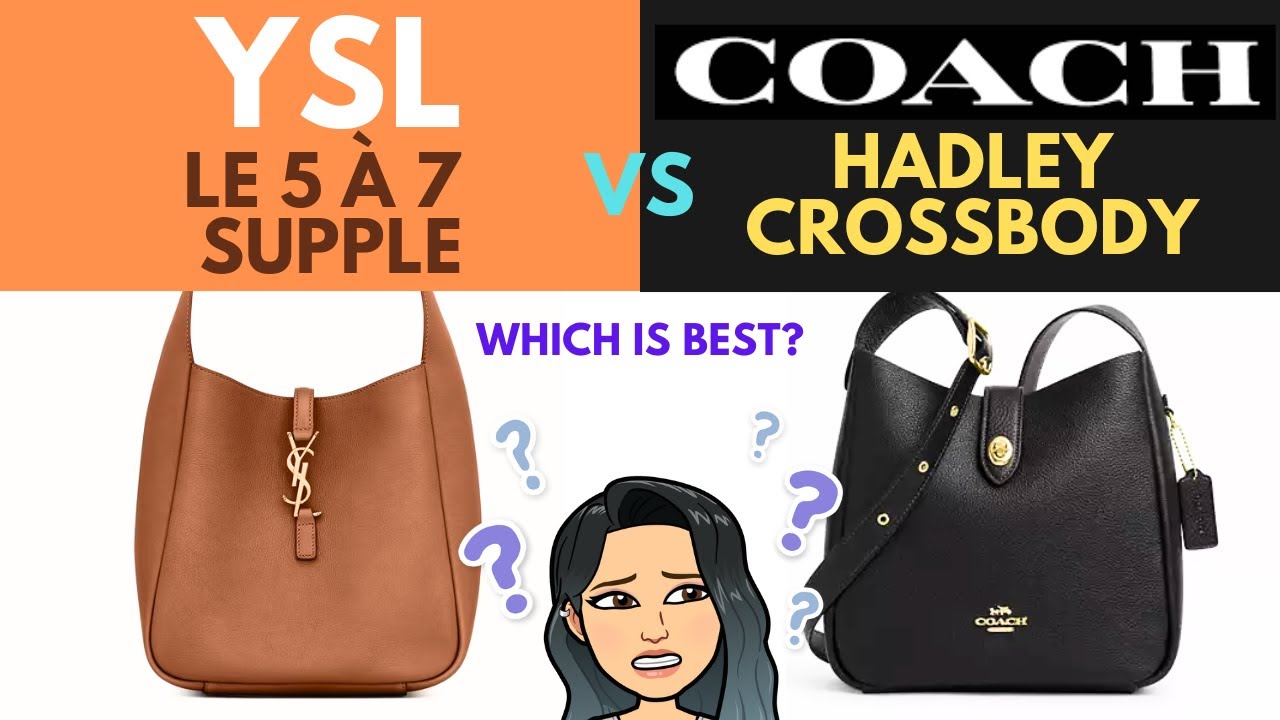 💓YSL le 5 &agrave; 7 SUPPLE BAG VS COACH HADLEY CROSSBODY BAG ОБЗОР | какая сумка лучше 🥰ОБЗОР СУМКИ YSL