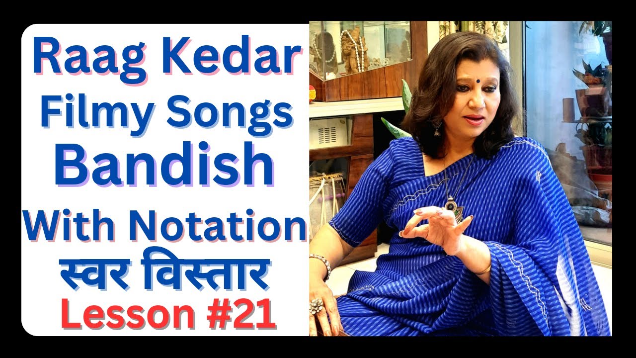 Raag Kedar Tutorial Bandish #20 in Jhaptaal with Notation/Filmy songs in Raag Kedar/राग केदार स्वर।