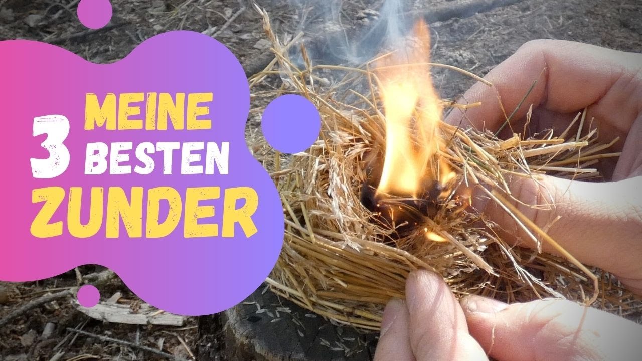 Meine 3 besten Zunder für Bushcraft | Survival | Outdoor – einfach zu finden und herzustellen