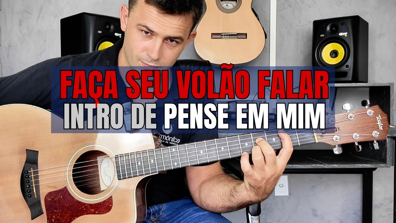 Como Fazer o Violão Falar | Pense em Mim (Leandro & Leonardo) Passo a Passo no Violão