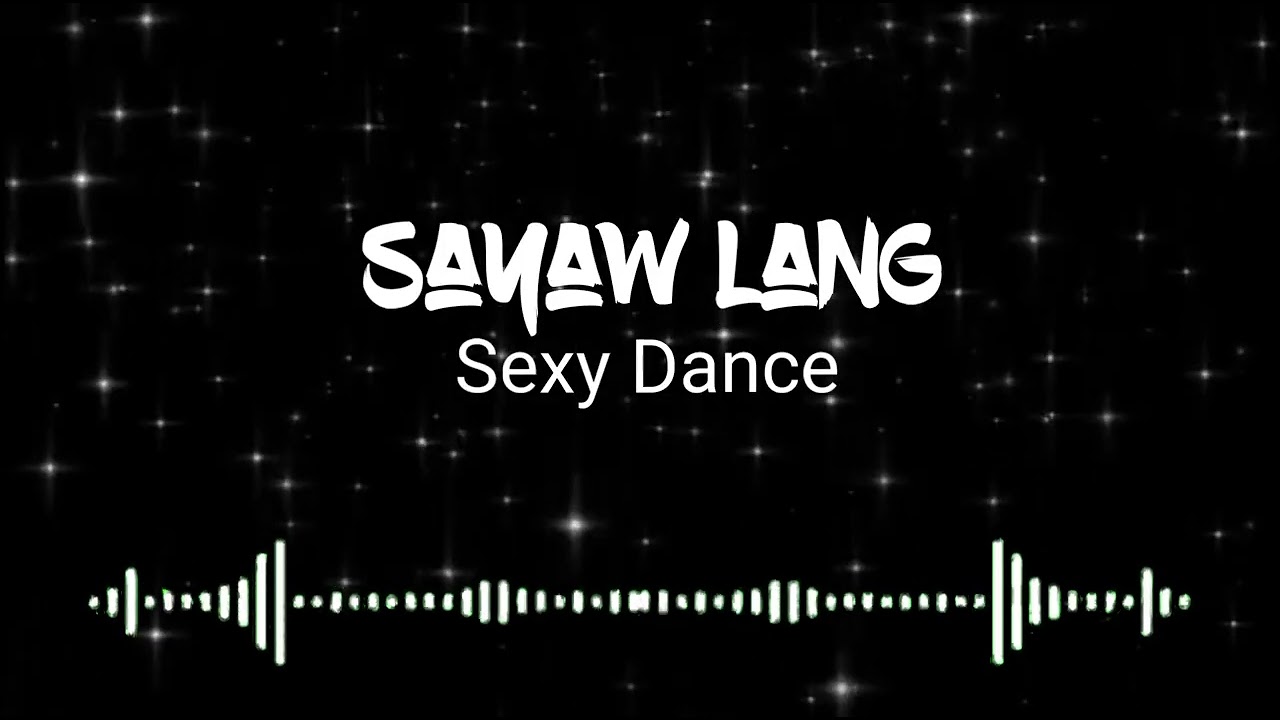 SAYAW LANG | Sexy Dance | January 9, 2026