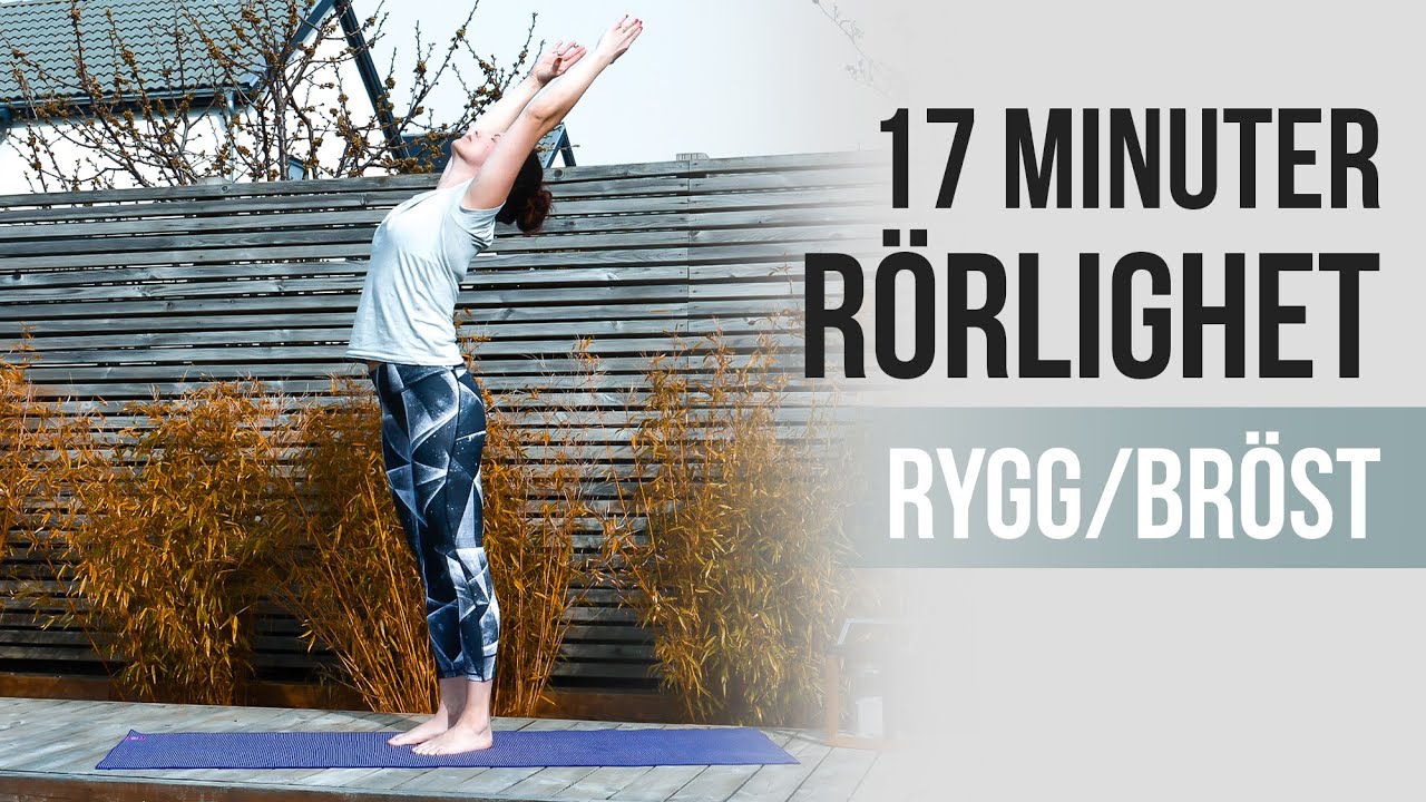 17 MINUTER rörlighet/yoga för rygg och bröst - öka din smidighet och minska din stelhet