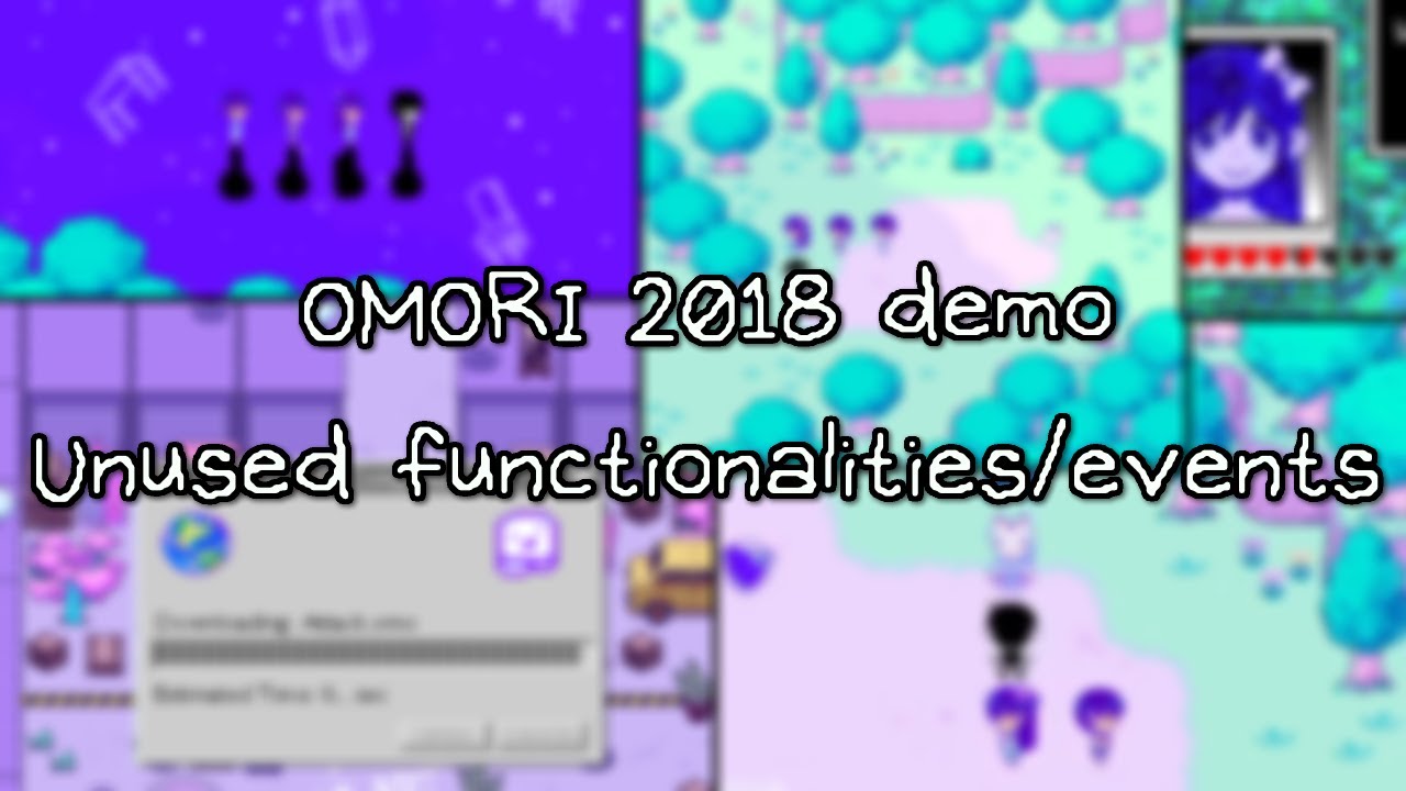 OMORI 2018 Demo - Unused Things Compilation