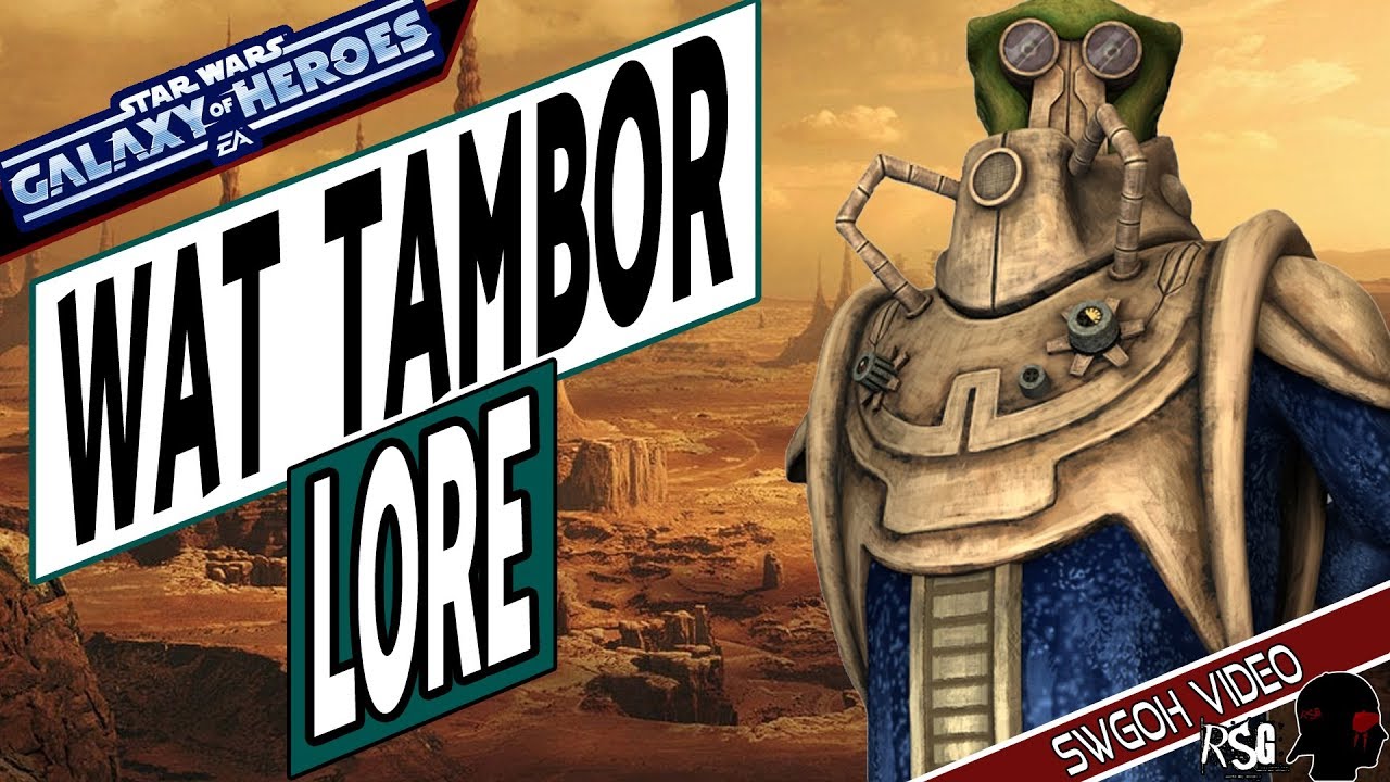 Star Wars Lore You Need To Know: Wat Tambor