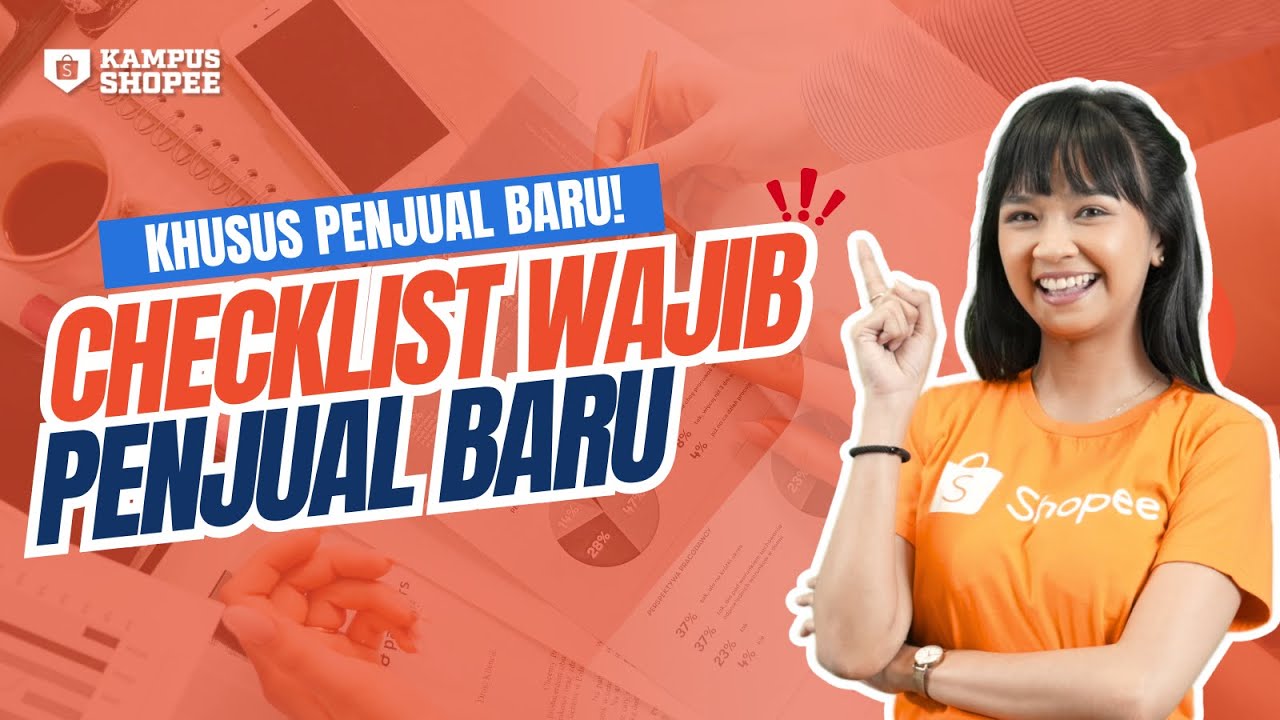 Penjual Baru Wajib Punya Checklist Ini! #KhususPenjualBaru
