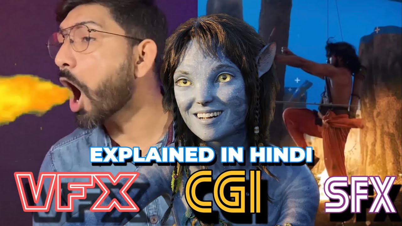 What is CGI, VFX, SFX | Explained VFX, CGI And SFX | Hindi