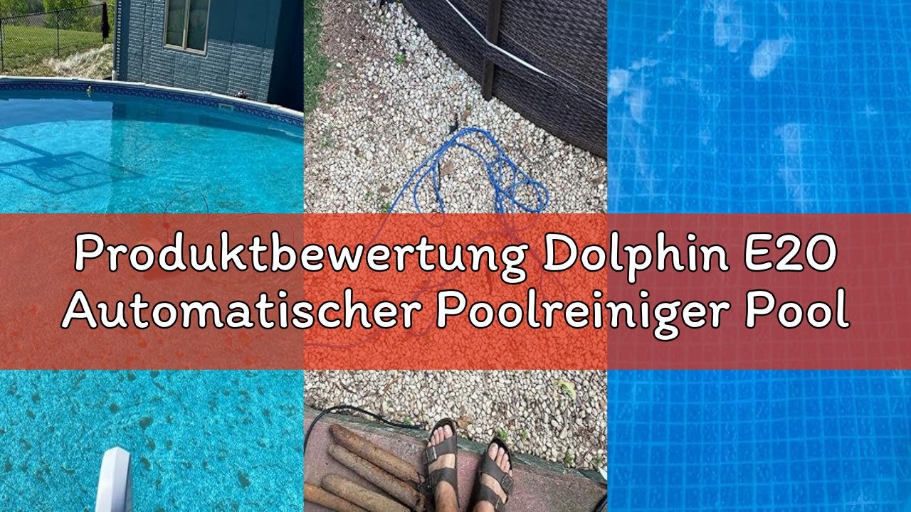 Produktbewertung Dolphin E20 Automatischer Poolreiniger Poolroboter mit Kabel - Boden und Wandreinig