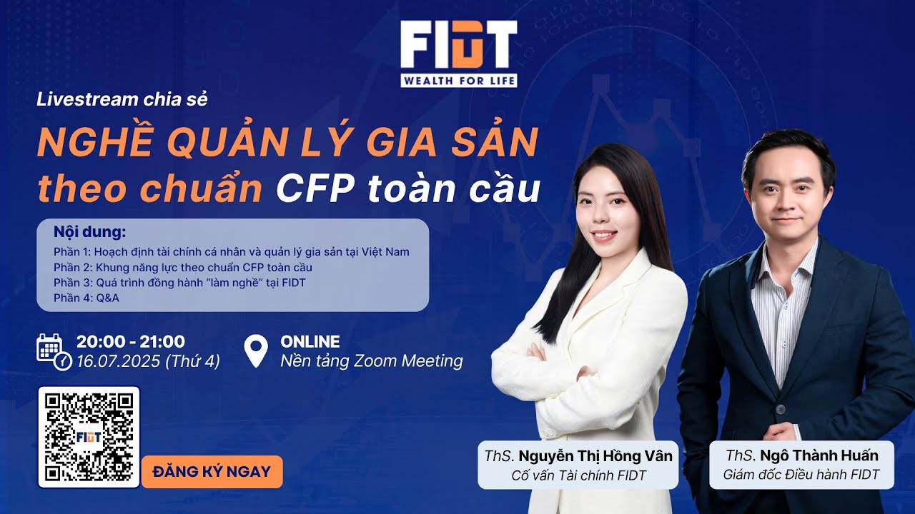 🎯 Livestream chia sẻ: Nghề Quản Lý Gia Sản theo chuẩn CFP toàn cầu