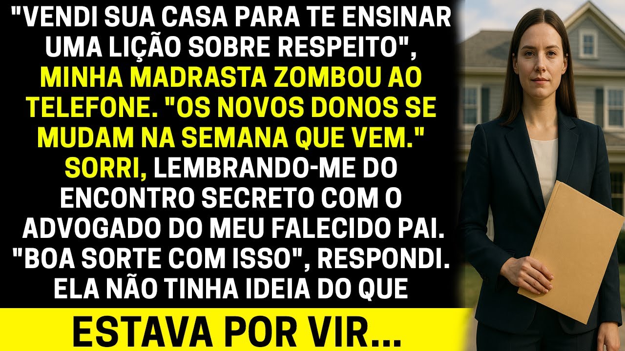 Minha madrasta vendeu a casa que herdei — mas ela nunca verificou quem realmente era o dono...