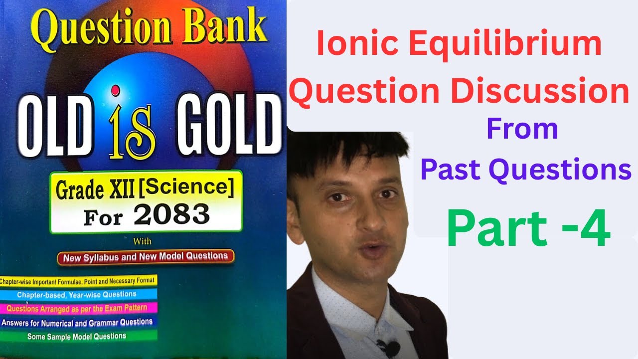 Solving Past Questions of Ionic  Equilibrium from Old is Gold NEB Class12 part 4