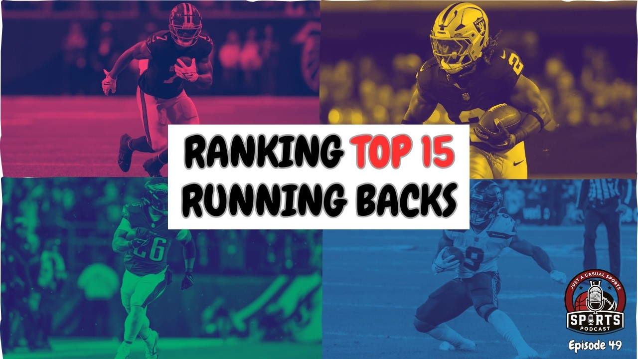 Ranking The Top 15 Running Backs After the 2025 NFL Season | Just A Casual Sports Podcast Ep.49