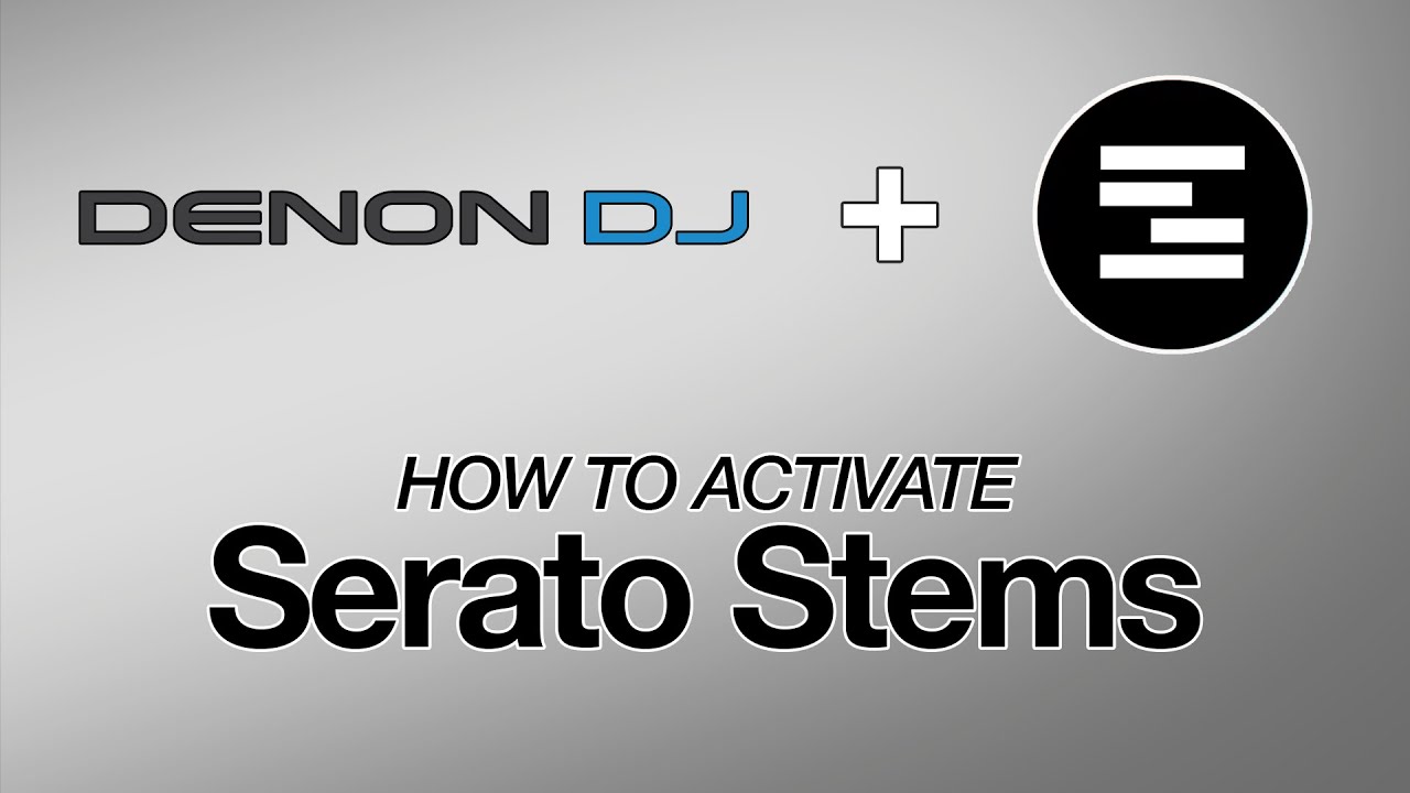 Denon DJ | How to Activate Serato Stems on Supported Hardware