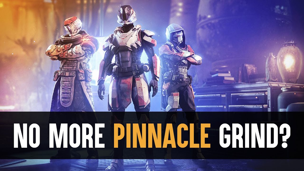 Destiny 2: Nobody Would Miss The Pinnacle Grind