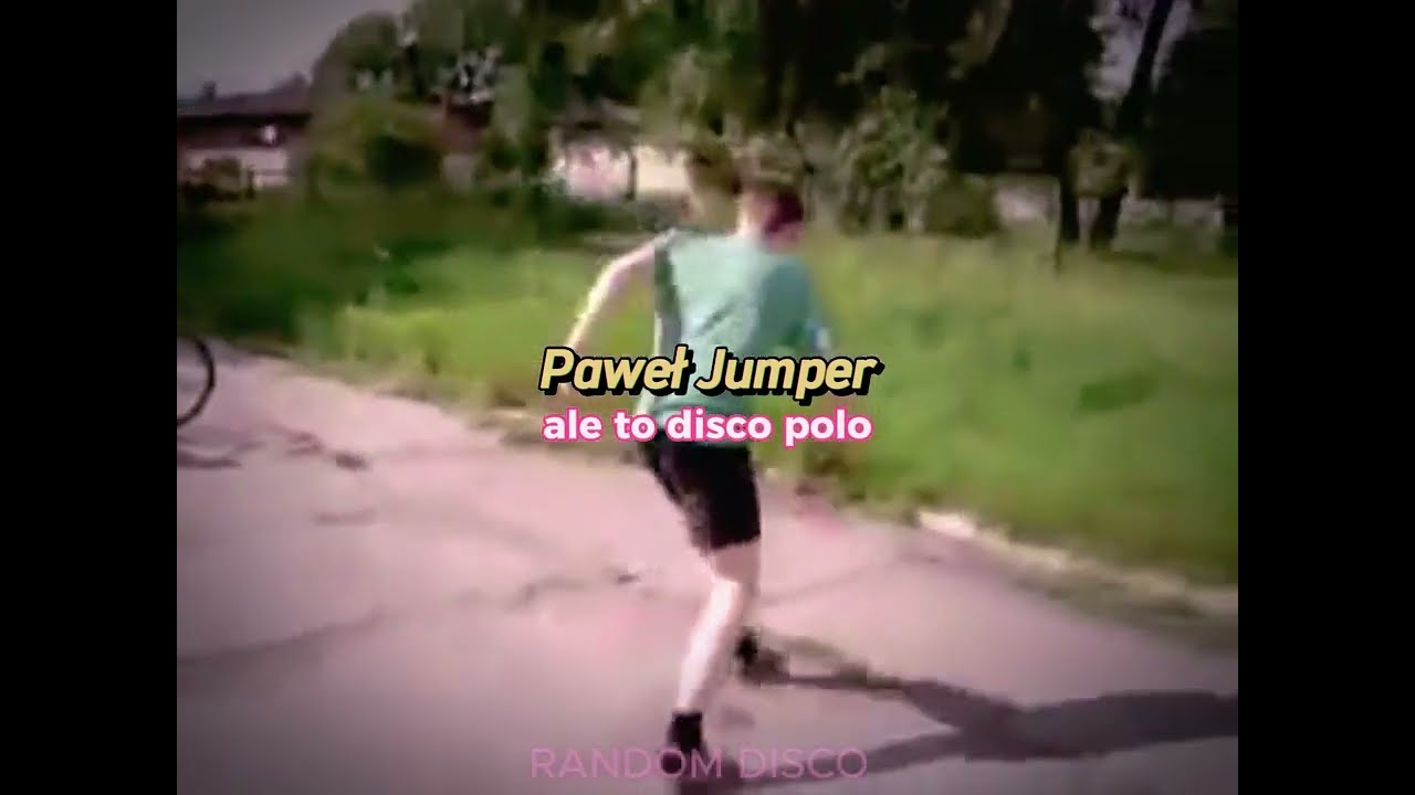 Paweł Jumper - ale to DISCO POLO 