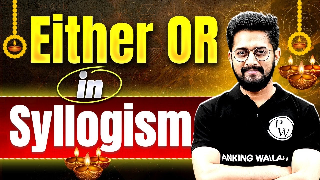Bank Exams 2025 | Either Or Concept in Syllogism | Syllogism Reasoning | by Sachin Sir