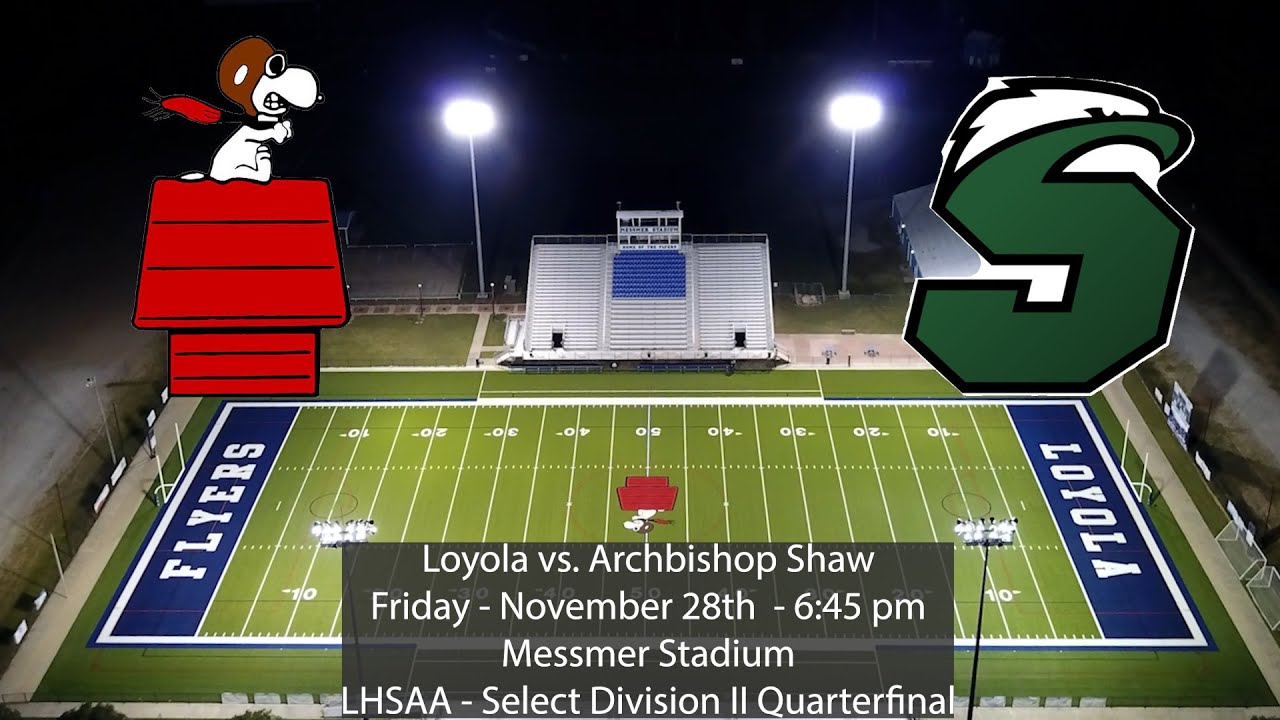 Loyola vs. Archbishop Shaw (Football Quarterfinal Playoff Game)