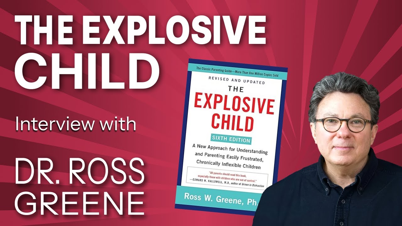 The Explosive Child and CPS (Collaborative & Proactive Solutions)