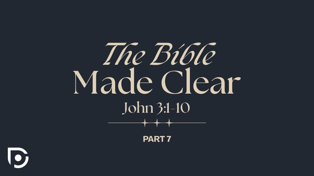 the Bible Made Clear Part 7