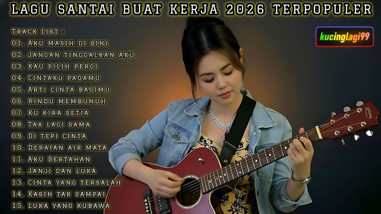 LAGU SANTAI BUAT KERJA 2026 TERPOPULER | FULL ALBUM SLOW ROCK & MELLOW