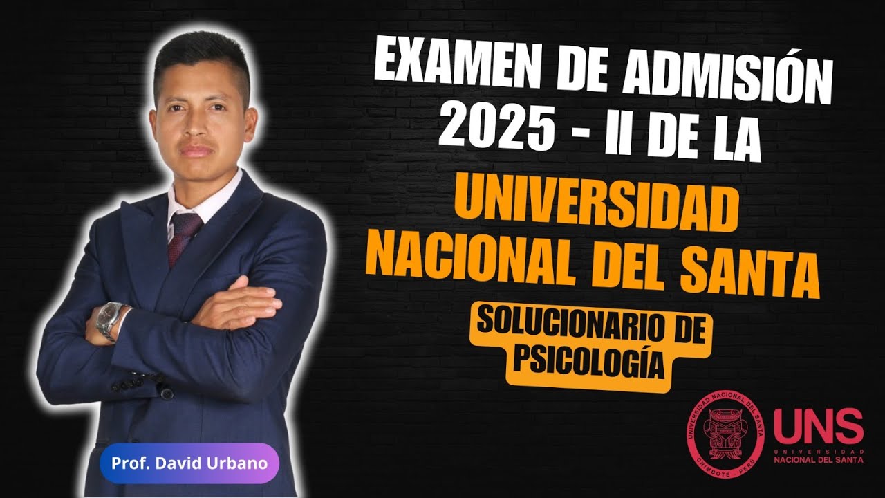 SOLUCIONARIO PSICOLOG&Iacute;A - EXAMEN ORDINARIO UNS 2025 II
