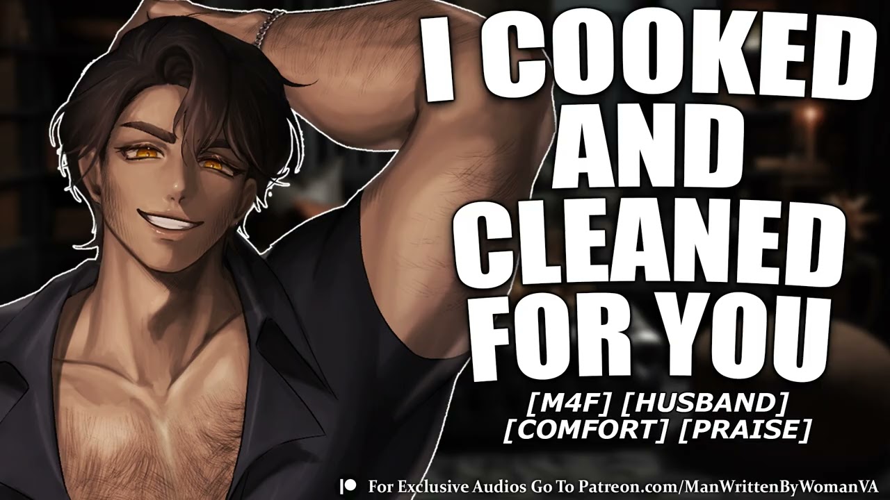 [M4F] House Husband Cooks And Cleans For You [PRAISE] [COMFORT] [LOVE]