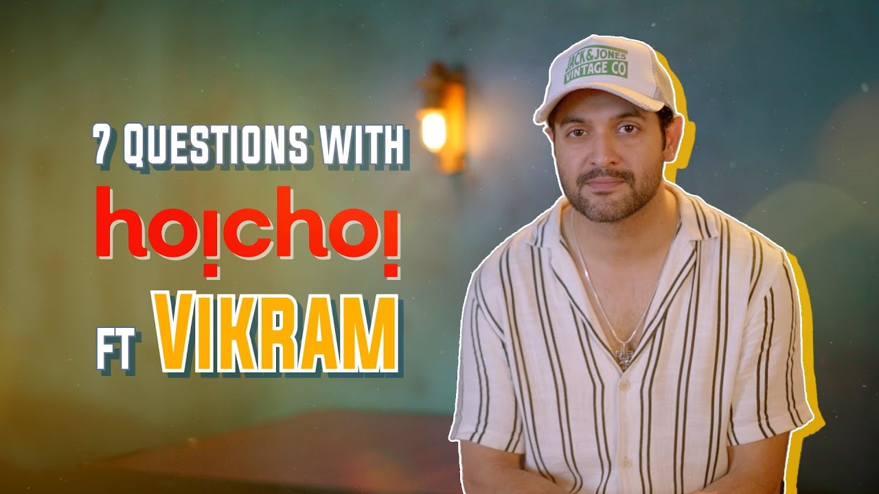 7 questions with hoichoi ft Vikram Chatterjee | Pariah | 12th July | World Premiere | hoichoi