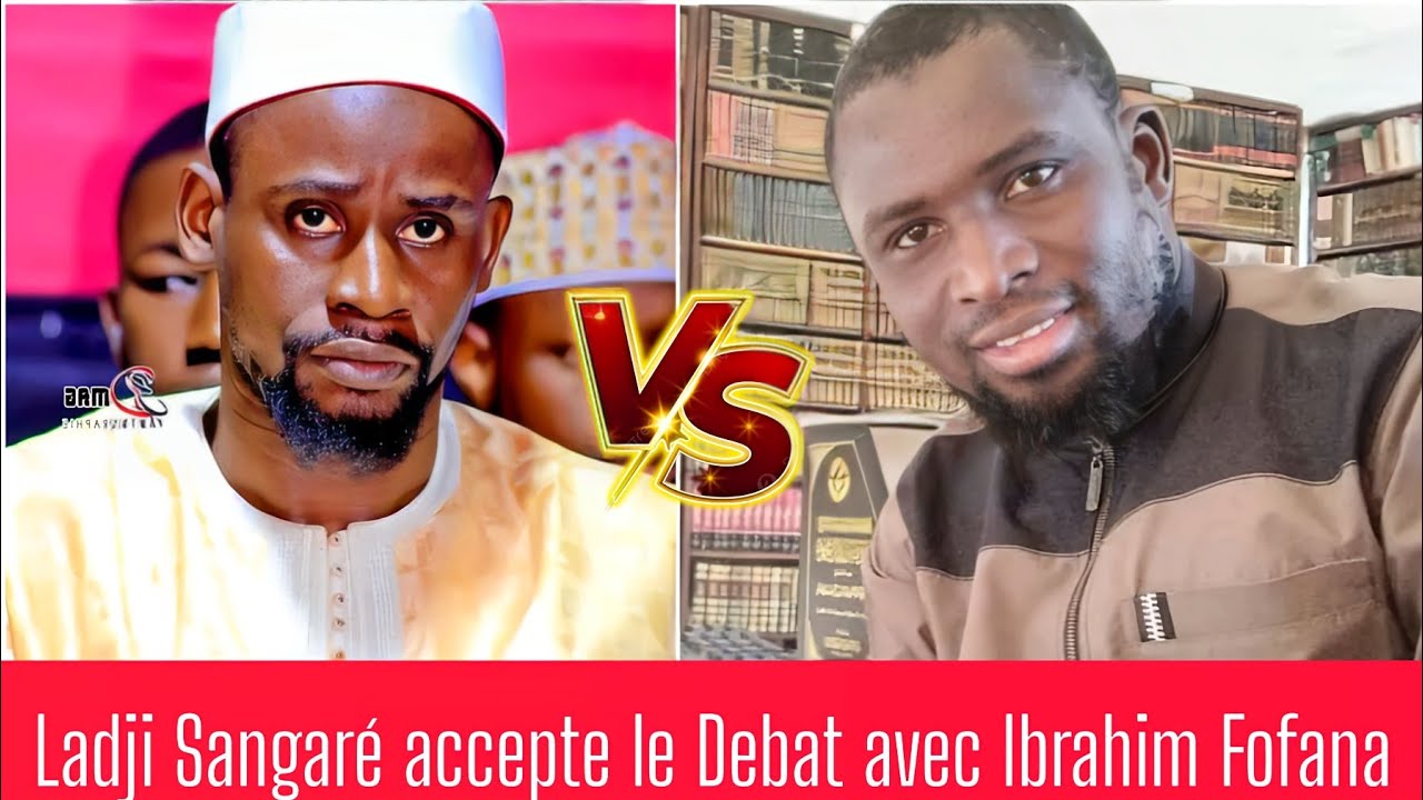 URGENT LADJI SANGARÉ ACCEPTE LE DEBAT AVEC IBRAHIM FOFANA IBN TAMYA