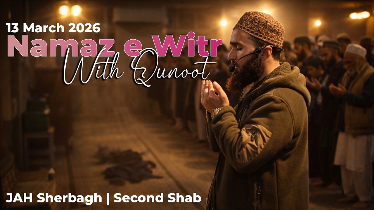 Namaz e Witr || Hafiz Mubashir Salafi || JAH Sherbagh || 2nd Shab - 13 March 2026