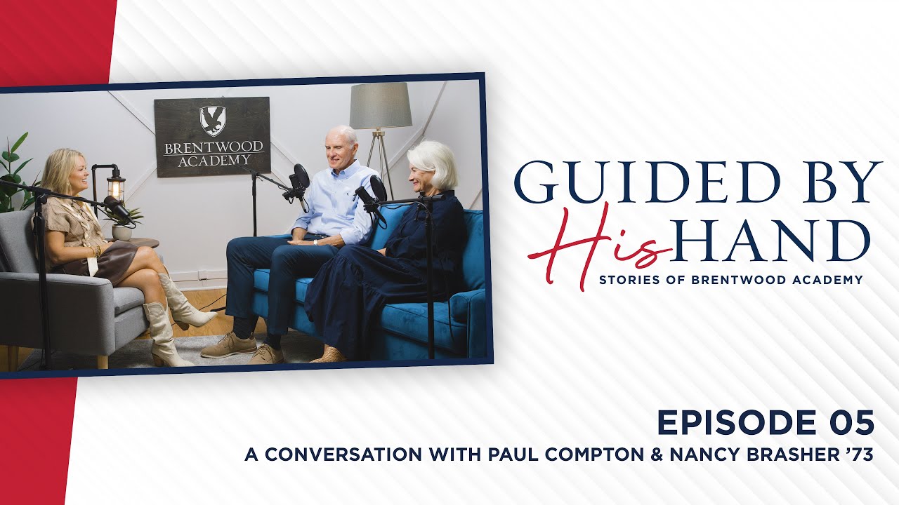 Guide By His Hand, Episode 05 &ndash; A conversation with Paul Compton and Nancy Brasher &rsquo;73