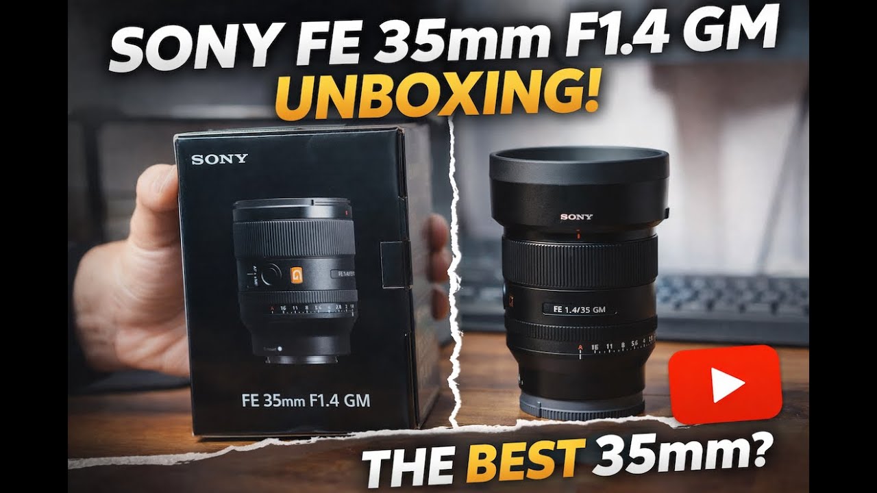 Unboxing the SONY FE 35mm F1.4 GM – G Master Prime