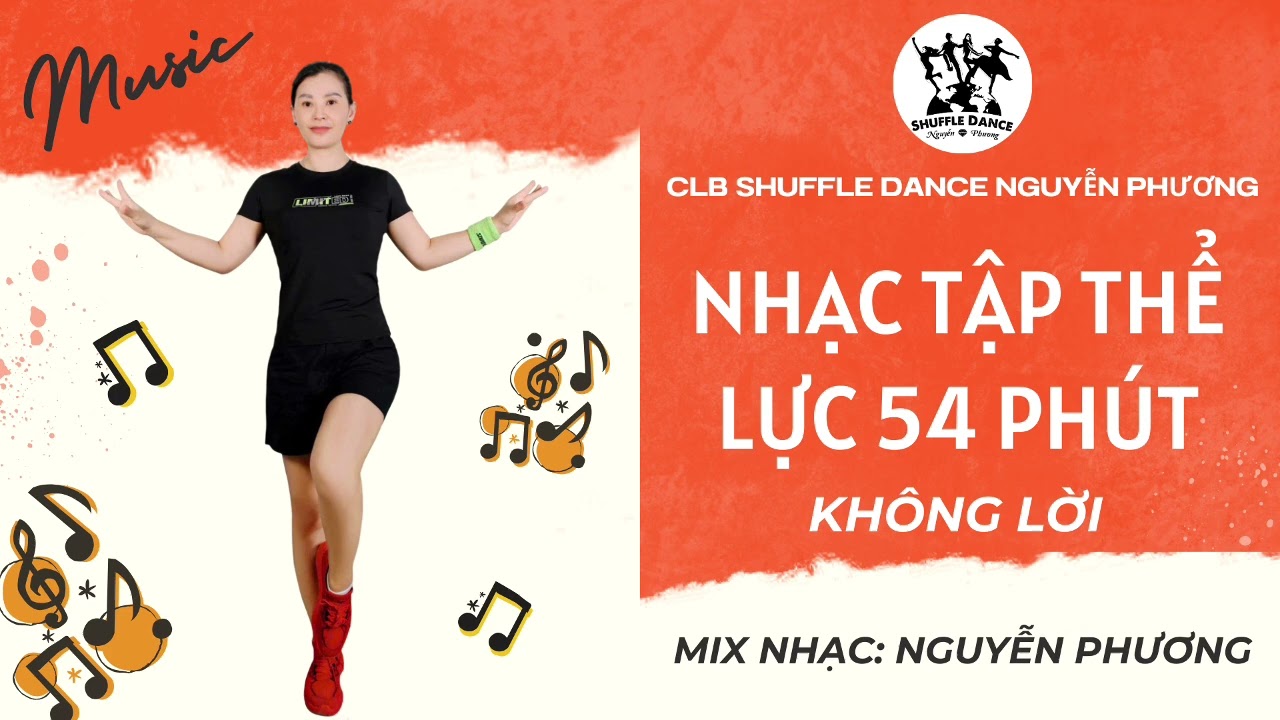 Nhạc tập thể lực 54 phút không lời - Shuffle dance Nguyễn Phương