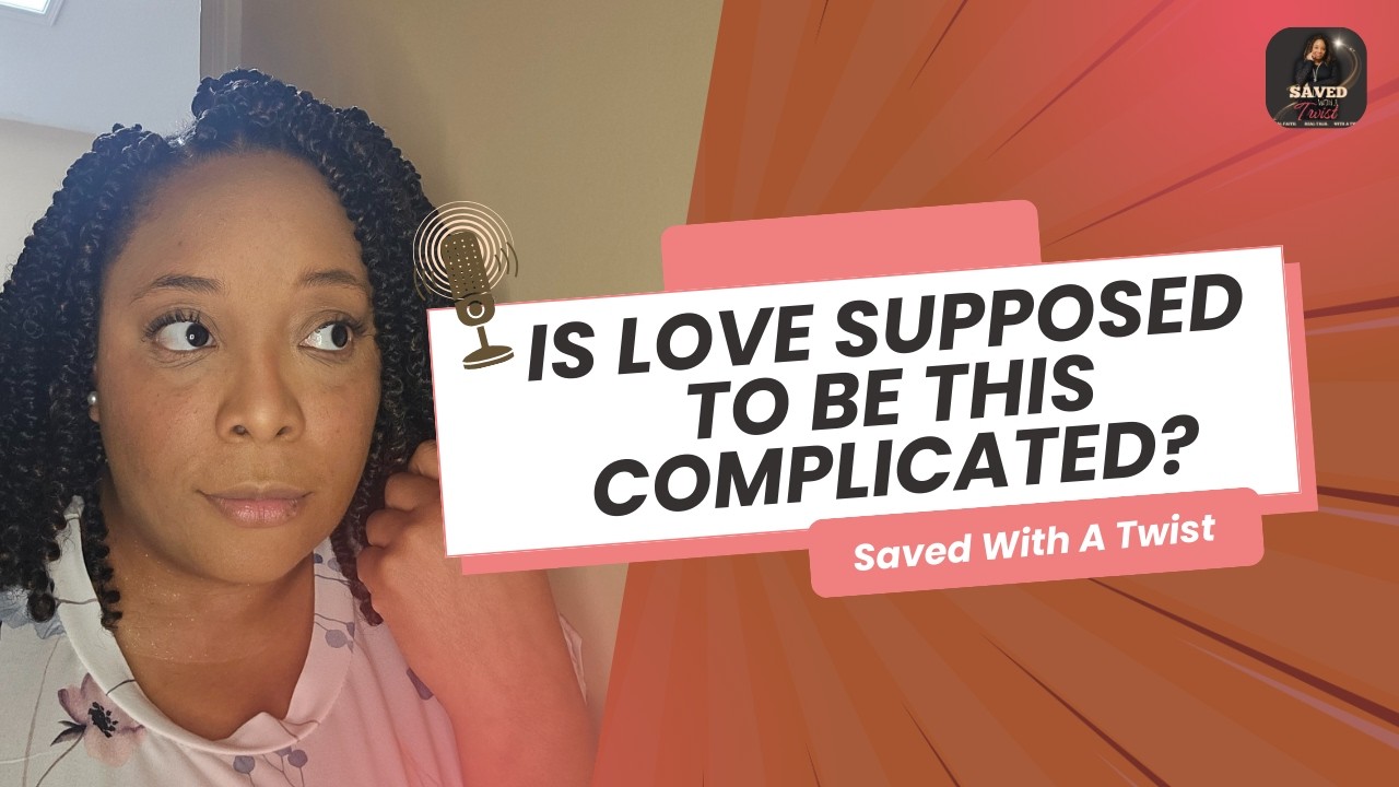 Is Love Supposed to Be This Complicated?
