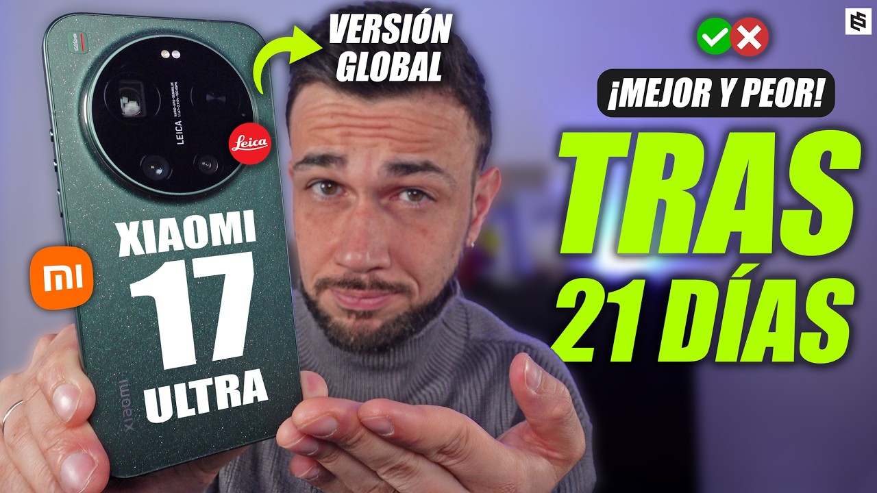AHORA SÍ!🔥XIAOMI 17 ULTRA GLOBAL: REVIEW tras 3 SEMANAS