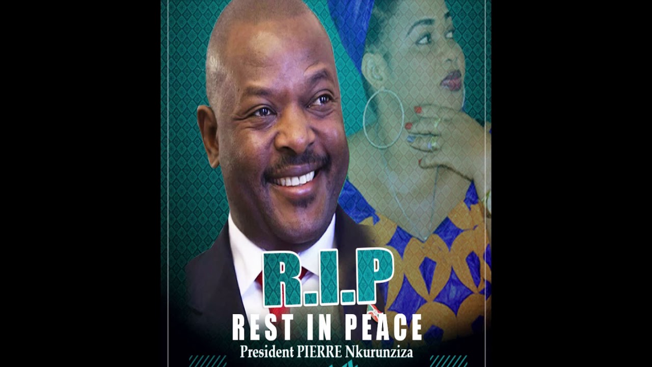 Rest in Peace NKURUNZIZA By Elisabeth Ruz (official audio)