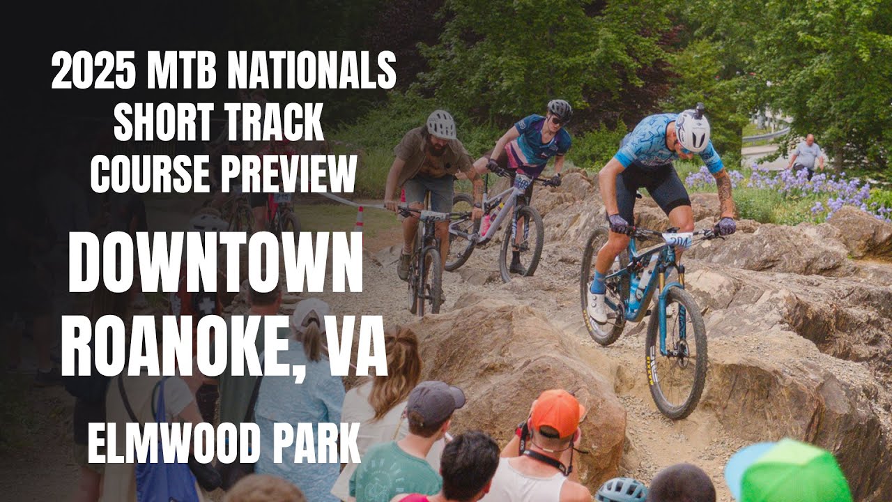 2025 Mountain Bike National Short Track Course Preview- Downtown Roanoke Virginia