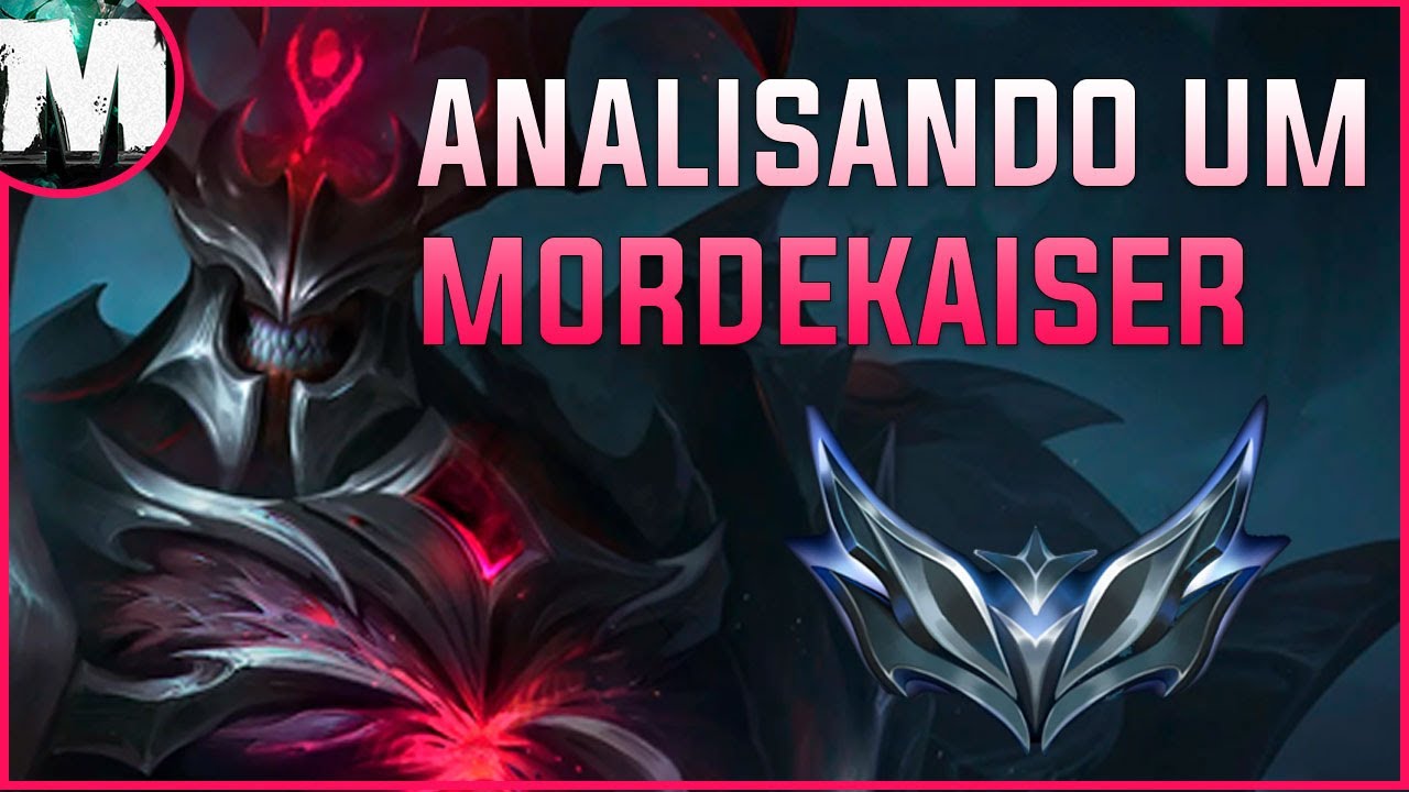 ANÁLISEI A GAMEPLAY DE UM MONO MORDEKAISER PRATA!!
