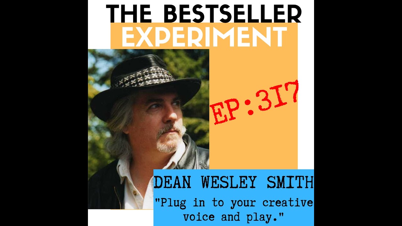 Ep317: Dean Wesley Smith — Plug in to your Creative Voice and Play