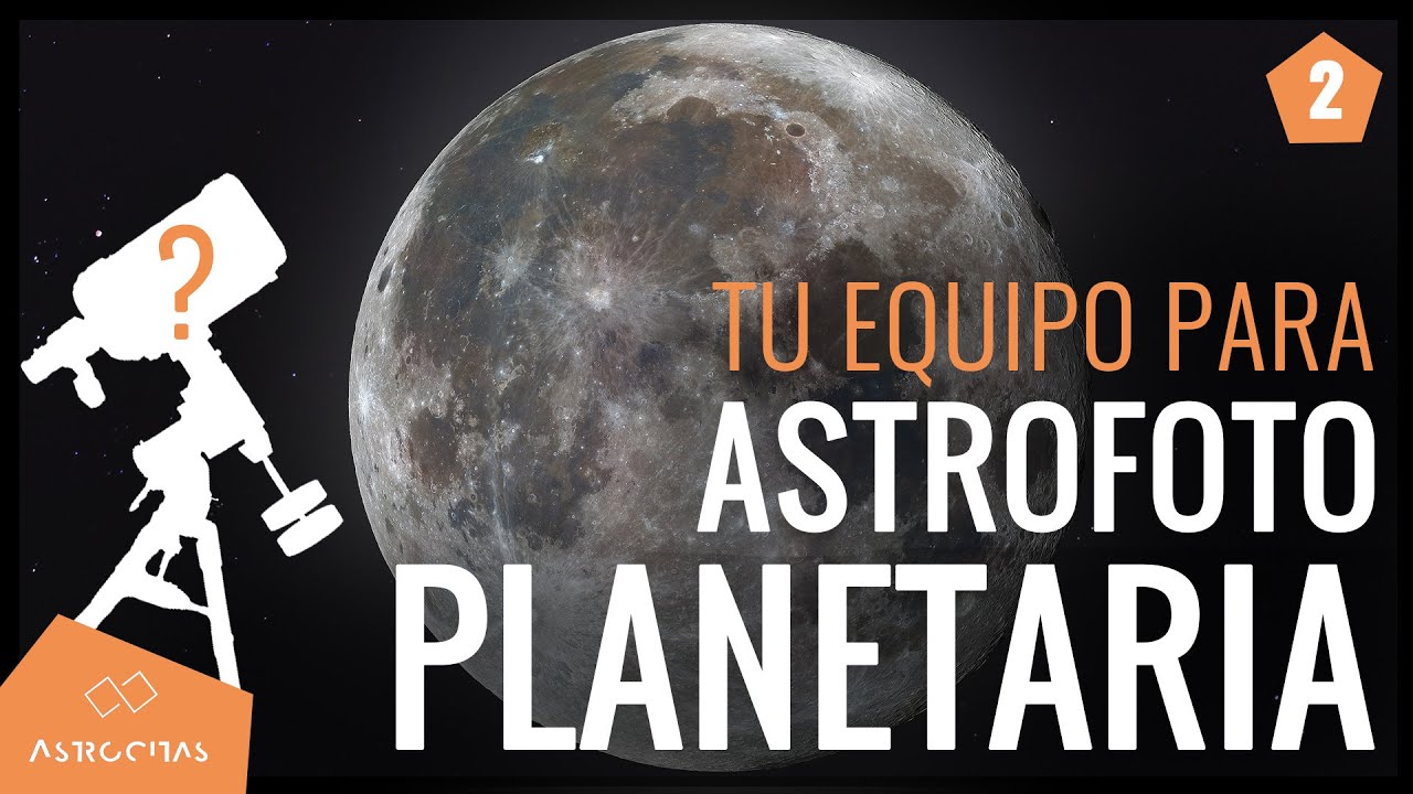 ¿Qué EQUIPO de NIVEL MEDIO comprar para ASTROFOTOGRAFÍA planetaria?