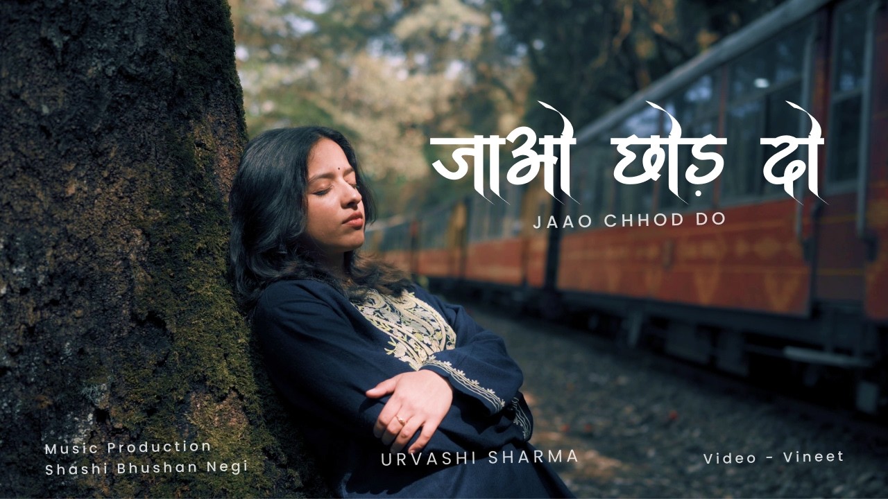 Jao Chhod Do (Music Video) | Urvashi Sharma