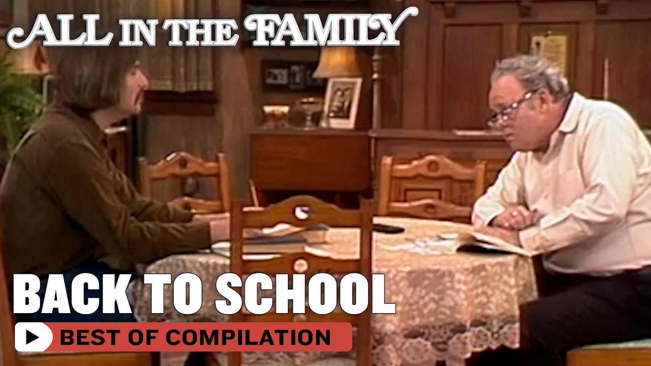 Back To School With All In The Family | All In The Family