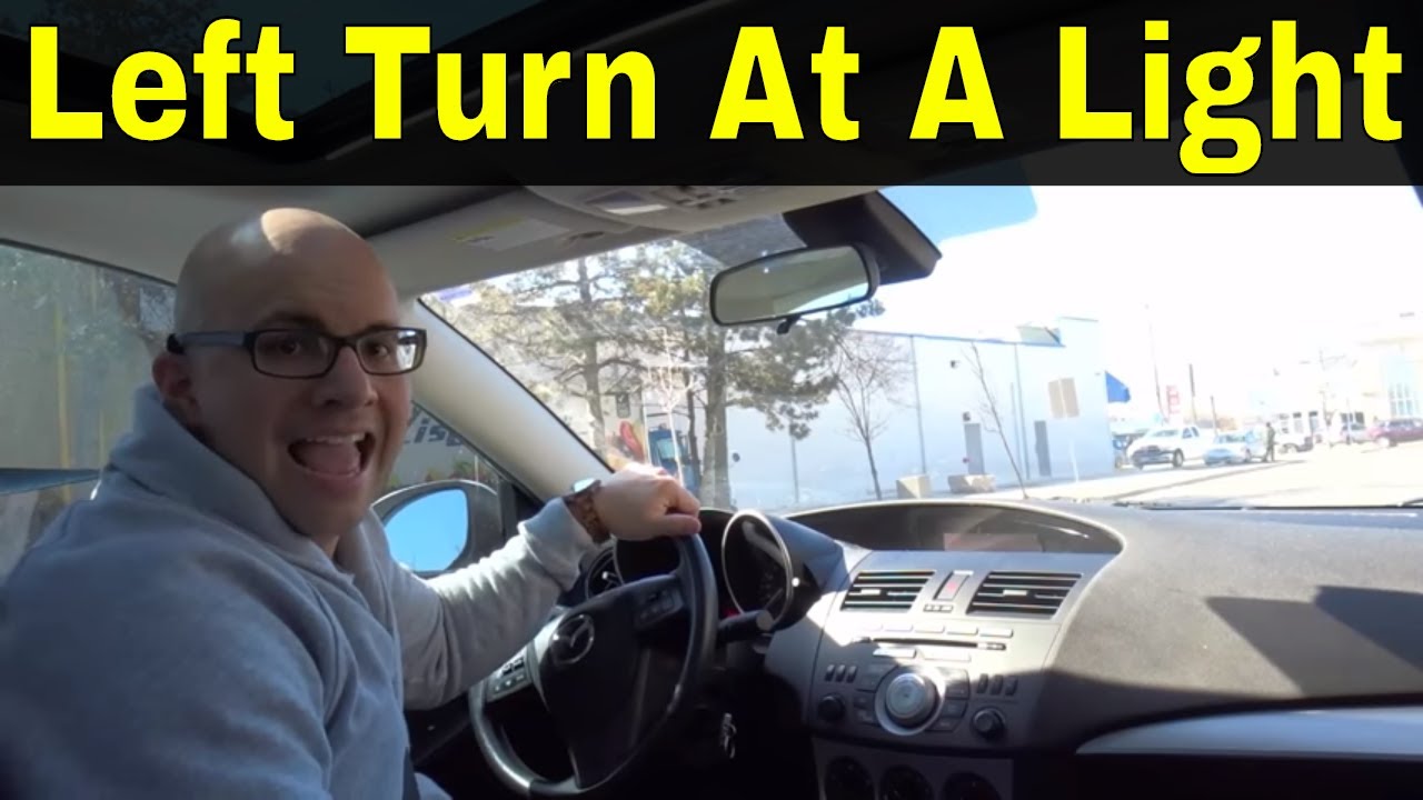 Make A Left Turn At A Traffic Light-Beginner Driving Lesson
