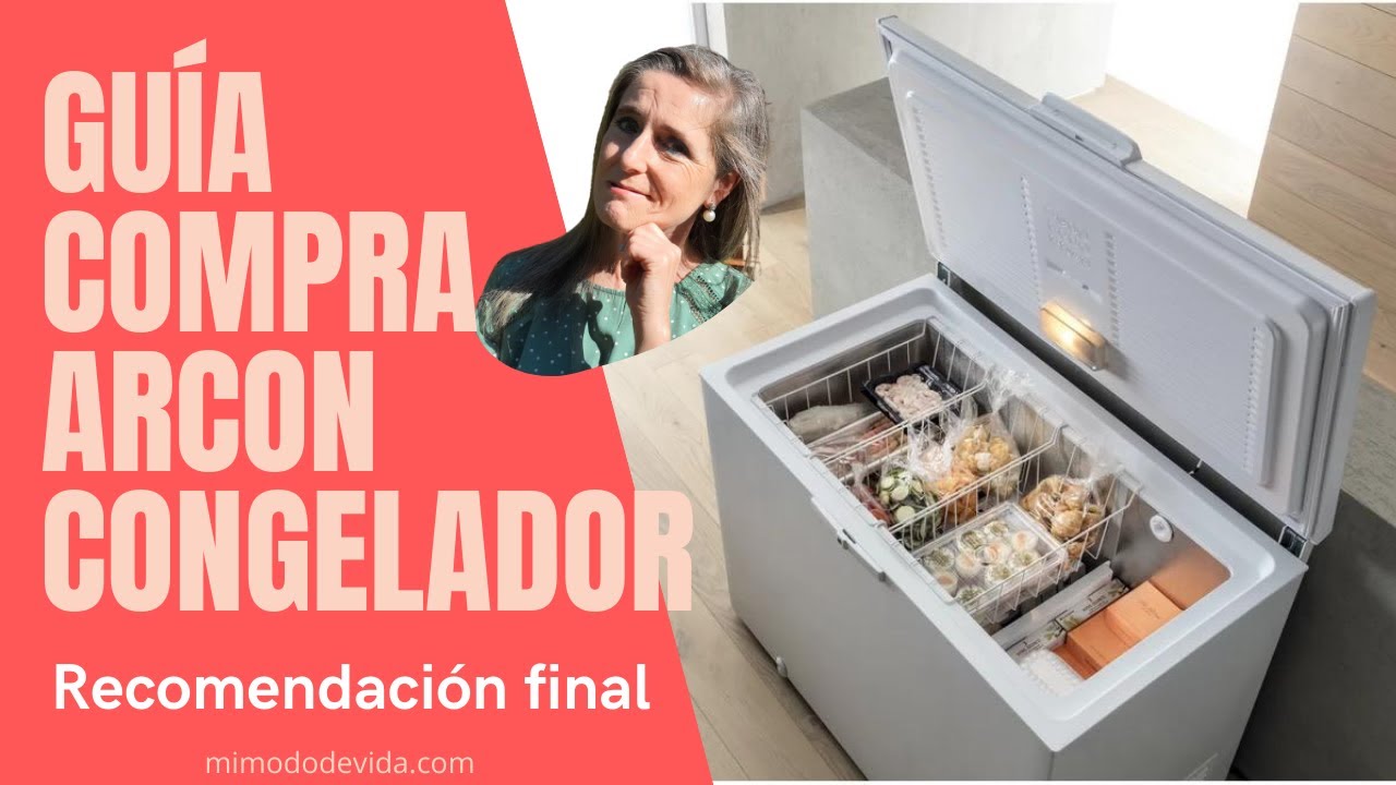🚩¿Qué Arcón congelador compro?🚩 Cómo elegir un congelador independiente