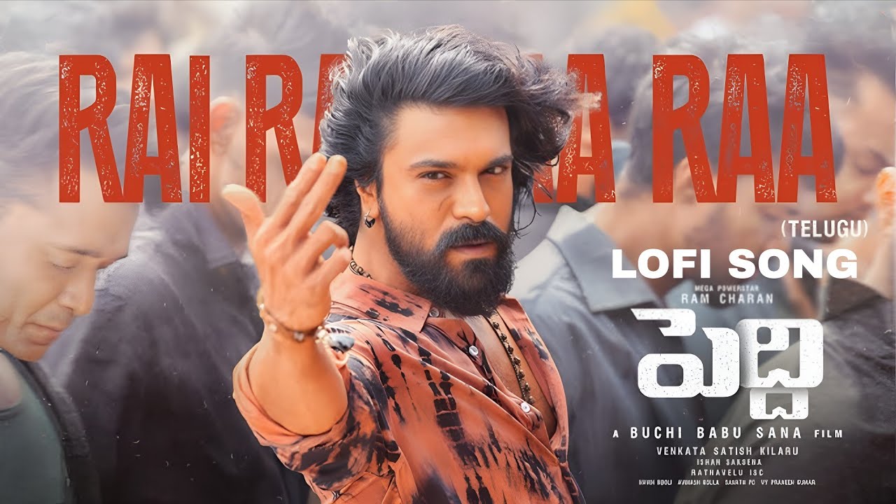 Rai Rai Raa Raa Song (Telugu) | Peddi | Ram Charan | Janhvi | Buchi Babu Sana | ARRahman