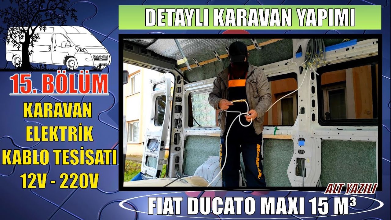 Karavan Elektrik Tesisatı /Part2: Elektrik kablo tesisatı(220V-12V) Detaylı karavan yapımı ALTYAZILI